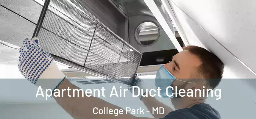  Apartment Air Duct Cleaning College Park - MD