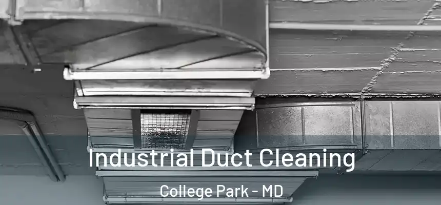 Industrial Duct Cleaning College Park - MD